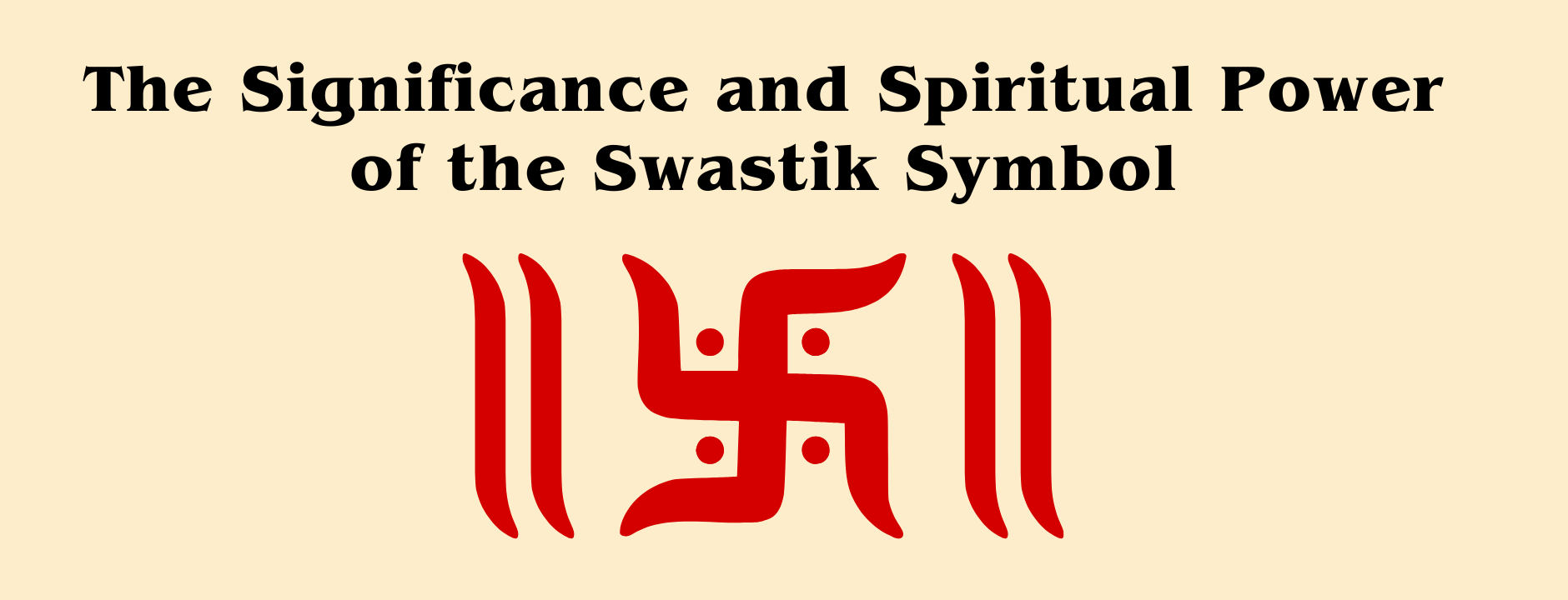 The Significance and Spiritual Power of the Swastik Symbol